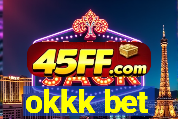 okkk bet
